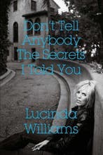 Dont Tell Anybody the Secrets I Told You | 9781471177484 |, Zo goed als nieuw, Lucinda Williams