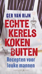 Echte kerels koken buiten 9789460540530 Ger van Rijn, Verzenden, Zo goed als nieuw, Ger van Rijn