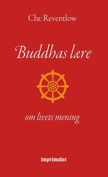 Buddhas Lære - Om Livets Mening | Chr. Reventlow | Nieuw, Boeken, Ophalen of Verzenden, Nieuw, Chr. Reventlow