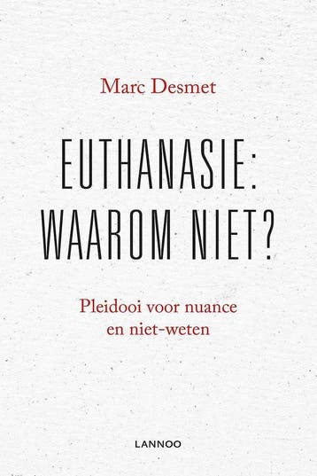 Euthanasie 9789401426664 Marc Desmet, Boeken, Verzenden, Gelezen, Marc Desmet