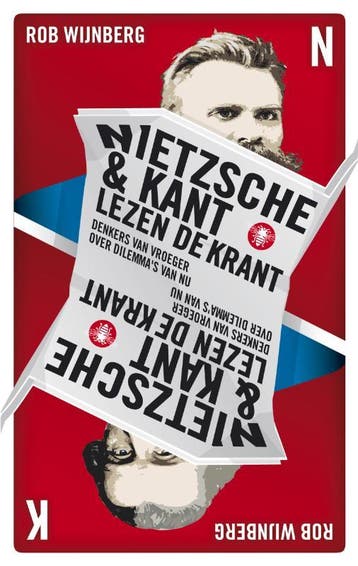 Nietzsche & Kant lezen de krant - Rob Wijnberg 9789023454557, Verzenden, Gelezen, Rob Wijnberg
