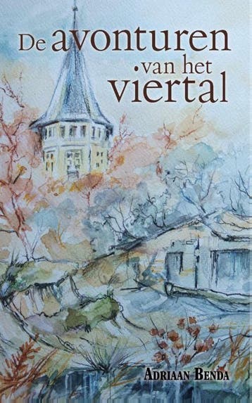 De avonturen van het viertal - Adriaan Benda 9789402228212, Verzenden, Gelezen, Adriaan Benda