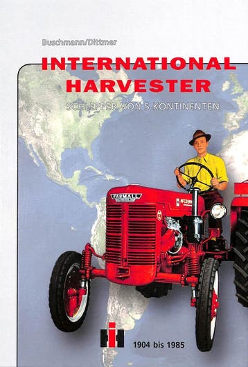 International Harvester,Schlepper von 5 Kontinenten 1904bis1, Verzenden, Nieuw, Matthias Buschmann, Tractor en Landbouw