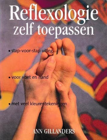 REFLEXOLOGIE ZELF TOEPASSEN - A. Gillanders 9789021529714, Verzenden, Zo goed als nieuw, A. Gillanders
