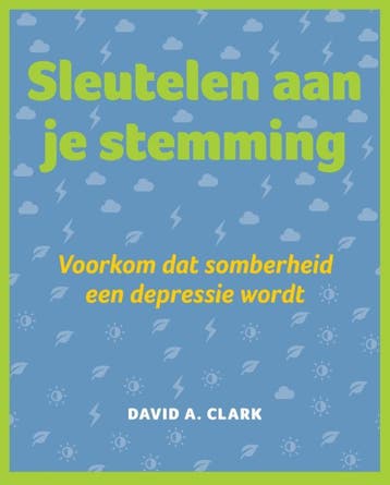 Sleutelen aan je stemming - David A. Clark 9789026522888, Verzenden, Zo goed als nieuw, David A. Clark