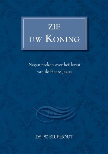 Zie uw koning - W. Silfhout 9789033630187, Verzenden, Gelezen, W. Silfhout