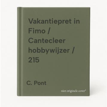 Vakantiepret in Fimo / Cantecleer hobbywijzer / 215 - C., Verzenden, Zo goed als nieuw, C. Pont