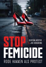 Stop femicide! 9789083324197 Gertien Koster, Verzenden, Zo goed als nieuw, Gertien Koster