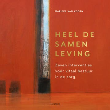 Heel de samenleving - Marieke van Voorn 9789461265807, Verzenden, Zo goed als nieuw, Marieke van Voorn
