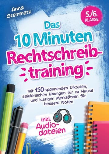 Das 10 Minuten Rechtschreibtraining Inkl. Audiodateien 5./6., Ophalen of Verzenden, Nieuw, Anna Steinmetz