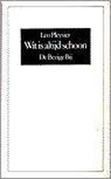Wit is altijd schoon / BB-literair - Leo Pleysier, Boeken, Verzenden, Gelezen, Leo Pleysier