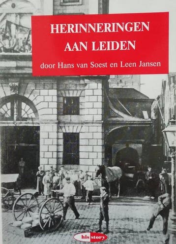 Herinneringen aan Leiden - Hans van Soest 9789612232900, Verzenden, Gelezen, Hans van Soest