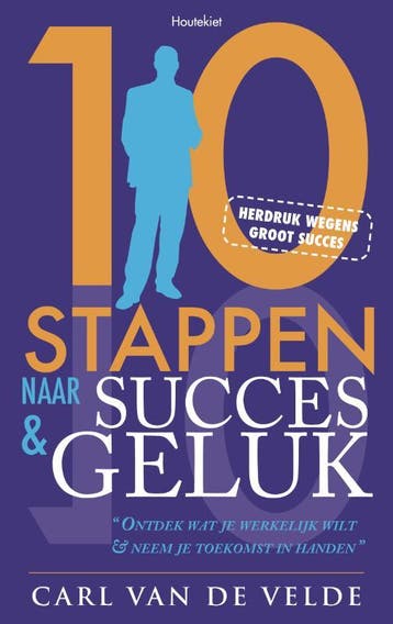 10 stappen naar succes en geluk! - Carl Van de Velde, Boeken, Verzenden, Gelezen, Carl Van de Velde
