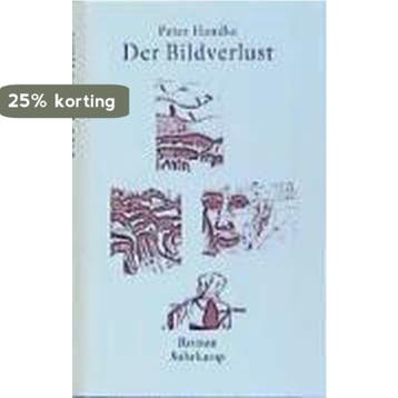 Der Bildverlust oder Durch die Sierra de Gredos - Peter, Verzenden, Zo goed als nieuw, Peter Handke