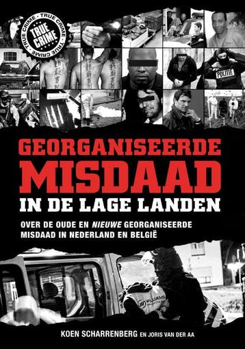 Georganiseerde Misdaad In De Lage Landen | Nieuw, Boeken, Ophalen of Verzenden, Nieuw, Koen Scharrenberg; Joris Aa