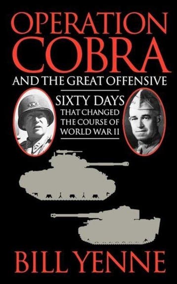 Operation Cobra and the Great Offensive - Bill Yenne, Verzenden, Zo goed als nieuw, Bill Yenne