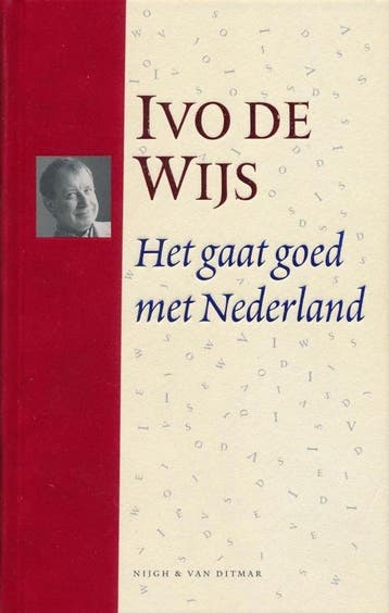 Het gaat goed met Nederland / Pluche - Ivo de Wijs, Verzenden, Zo goed als nieuw, Ivo de Wijs