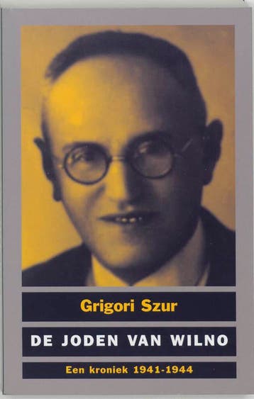 JODEN VAN WILNO. KRONIEK 1941-1944 - G. Szur 9789053301876, Verzenden, Gelezen, G. Szur