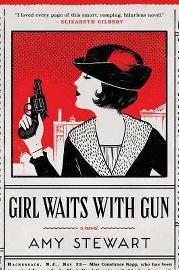 Girl Waits with Gun - Amy Stewart 9780544409910, Verzenden, Gelezen, Amy Stewart