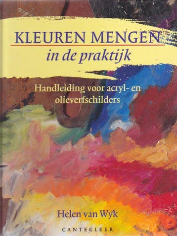 KLEUREN MENGEN IN DE PRAKTIJK - H. van Wyk 9789021323671, Boeken, Verzenden, Zo goed als nieuw, H. van Wyk