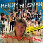 vinyl single 7 inch - Henny Huisman - Later Als Je Groot..., Cd's en Dvd's, Vinyl Singles, Verzenden, Zo goed als nieuw