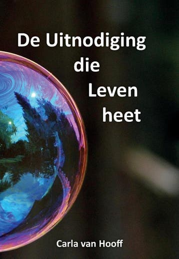 De uitnodiging die Leven heet - Carla van Hooff, Verzenden, Gelezen, Carla van Hooff