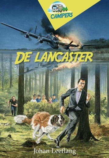 De Lancaster / Campers / 4 - Johan Leeflang 9789087182137, Verzenden, Zo goed als nieuw, Johan Leeflang