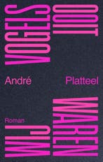 Ooit waren wij vogels | 9789492241672 | André Platteel, Zo goed als nieuw, André Platteel