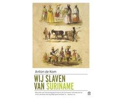 Boek Wij slaven van Suriname 9789046706084, Verzenden, Zo goed als nieuw