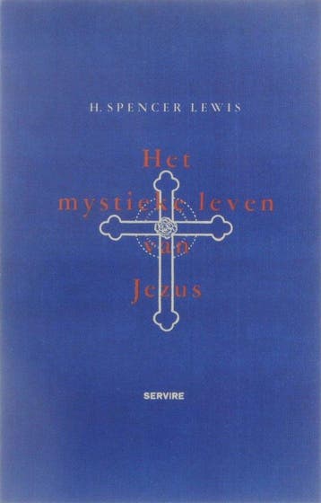 Het mystieke leven van Jezus - Harvey Spencer Lewis - 978906, Verzenden, Nieuw