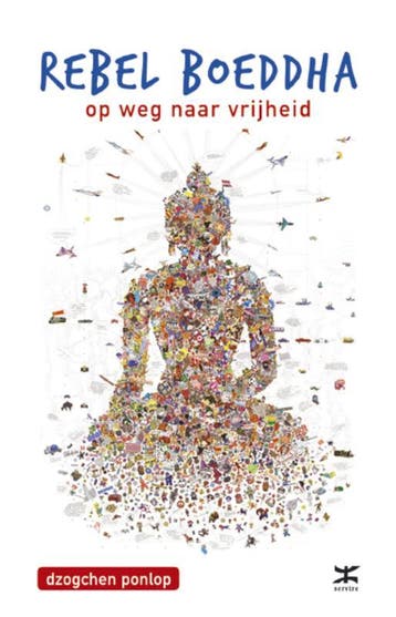 Rebel Boeddha 9789021549040 Dzogchen Ponlop, Boeken, Verzenden, Gelezen, Dzogchen Ponlop