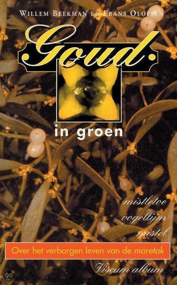 Goud In Groen Verborgen Leven Maretak - Beekman, Verzenden, Gelezen