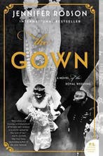 The Gown A Novel of the Royal Wedding 9780062674951, Verzenden, Gelezen, Jennifer Robson