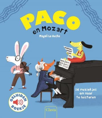 Paco en Mozart / Paco - Magali Le Huche 9789044829433, Verzenden, Gelezen, Magali Le Huche