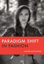 Paradigm shift in fashion 9789491472749 Hasmik Matevosyan, Verzenden, Zo goed als nieuw, Hasmik Matevosyan