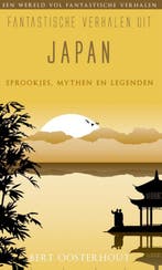 Fantastische verhalen uit Japan / Een wereld vol, Verzenden, Gelezen, Bert Oosterhout