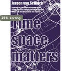 Timespace matters 9789059725706 Jeroen van Schaick, Boeken, Verzenden, Gelezen, Jeroen van Schaick