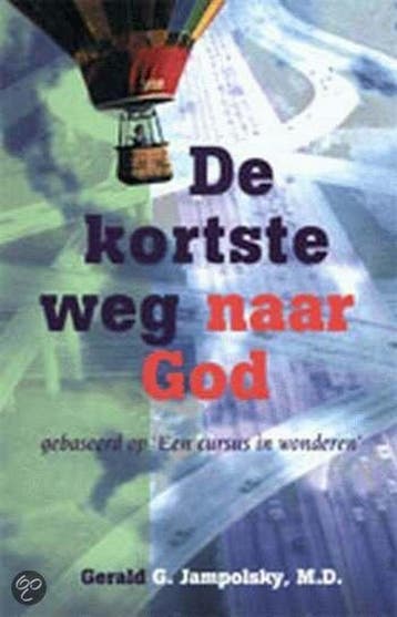 De kortste weg naar God - G. Jampolsky 9789062719181, Verzenden, Gelezen, G. Jampolsky