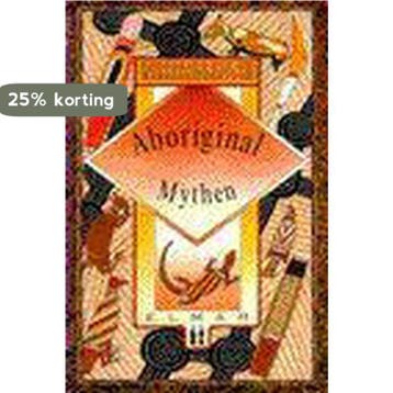 Aboriginal mythen / Sprookjes uit de wereldliteratuur, Boeken, Verzenden, Gelezen, LAANSMA