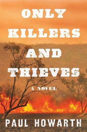 Only Killers and Thieves - Howarth 9780062836878, Verzenden, Zo goed als nieuw, Howarth