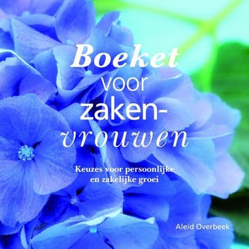 Boeket voor zakenvrouwen - Aleid Overbeek 9789461939746, Verzenden, Gelezen, Aleid Overbeek