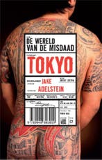 Tokyo Vice 9789048805150 Jake Adelstein, Boeken, Verzenden, Zo goed als nieuw, Jake Adelstein