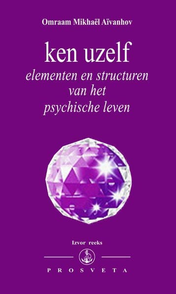 Ken Uzelf | Omraam Mikhaël Aïvanhov | Nieuw, Boeken, Ophalen of Verzenden, Nieuw, Omraam Mikhaël Aïvanhov