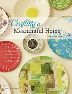 Crafting a Meaningful Home - Meg Mateo Ilasco 9781584798675, Verzenden, Zo goed als nieuw, Meg Mateo Ilasco