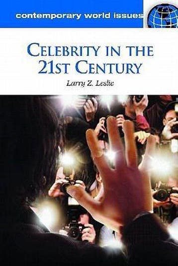Celebrity in the 21st Century - Larry Z. Leslie, Verzenden, Zo goed als nieuw, Larry Z. Leslie