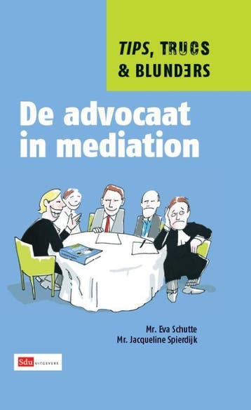 De advocaat in mediation - Eva Schutte 9789012384803, Boeken, Verzenden, Zo goed als nieuw, Eva Schutte