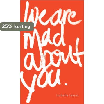 We are mad about you - Isabelle Leleux 9789465012063, Verzenden, Gelezen, Isabelle Leleux