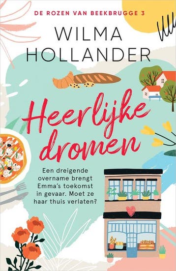 9789402713824 De rozen van Beekbrugge 3 - Heerlijke dromen, Boeken, Verzenden, Zo goed als nieuw, Wilma Hollander