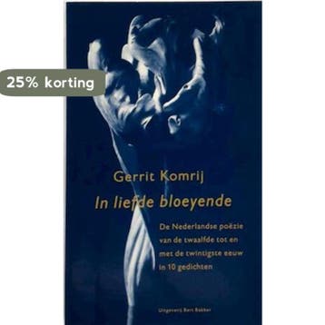 In liefde bloeyende - Gerrit Komrij 9789035118003, Verzenden, Gelezen, Gerrit Komrij