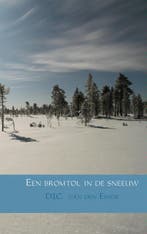 Een bromtol in de sneeuw 9789402116021 D.J.C. van den Einde, Verzenden, Gelezen, D.J.C. van den Einde